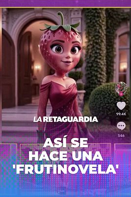 La retaguardia - Clara de Luna enseña a hacer una 'frutinovela'