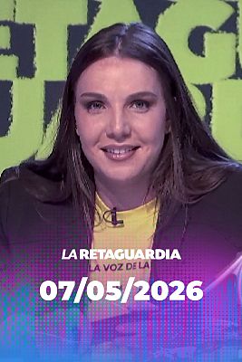 La retaguardia - La Retaguardia - 07/05/2026