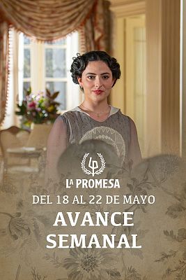 La promesa - La Promesa: Avance semanal del 18 al 22 de mayo
