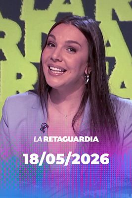 La retaguardia - La Retaguardia - 18/05/2026