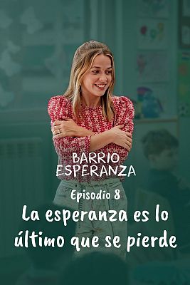 Barrio Esperanza - La Esperanza es lo último que se pierde