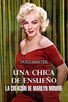 Documaster - Una chica de ensueño. La creación de Marilyn Monroe