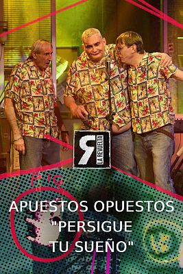 La Revuelta - Apuestos Opuestos - "Persigue tu sueño"