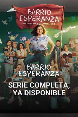 Barrio Esperanza - Todos los episodios de 'Barrio Esperanza', ya disponibles en RTVE Play
