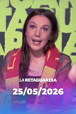 La retaguardia - La Retaguardia - 25/05/2026