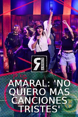 La Revuelta - Amaral - "No quiero más canciones tristes"