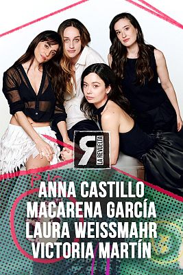 La Revuelta - Anna Castillo, Macarena García, Laura Weissmahr, Victoria Martín