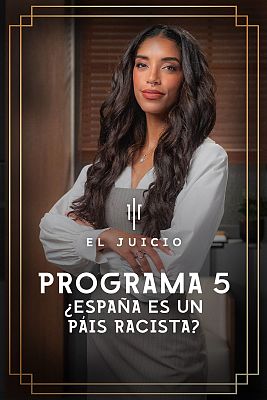 El juicio - ¿España es un país racista?