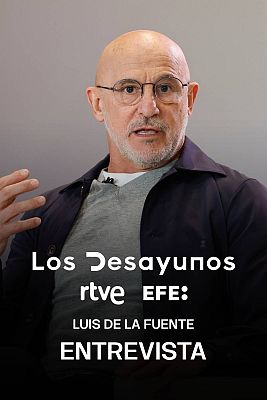 Los Desayunos - Luis de la Fuente, seleccionador nacional de fútbol