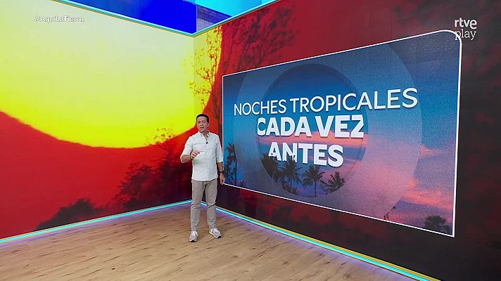 Aquí la Tierra - ¿Por qué cada vez sufrimos más noches tropicales?