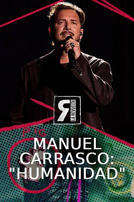 La Revuelta - Manuel Carrasco - "Humanidad"