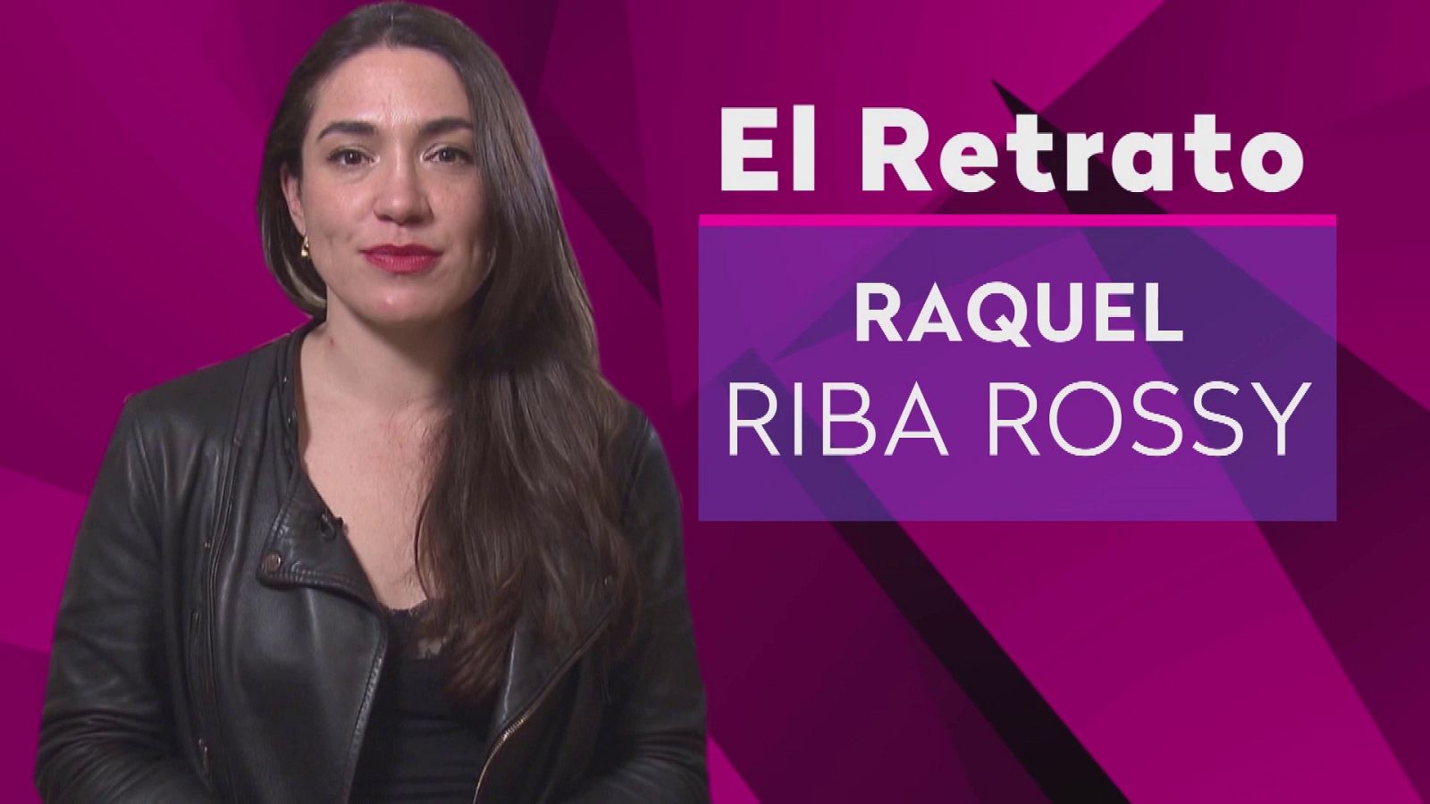 El Retrato: Raquel Riba Rossy | Ver