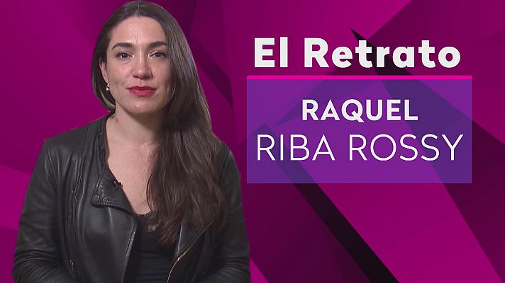 Objetivo igualdad - El Retrato: Raquel Riba Rossy