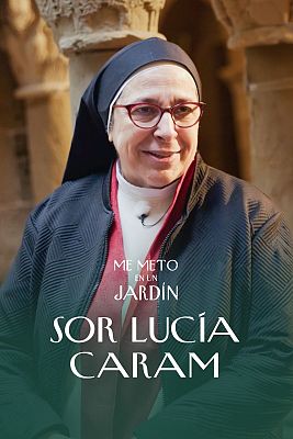 Me meto en un jardín - Sor Lucía Caram