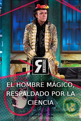 La Revuelta - La ciencia respalda a 'El Hombre Mágico'