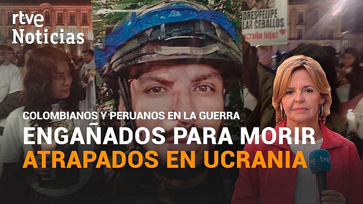  - Engañados para morir, colombianos y peruanos atrapados en la guerra de Ucrania