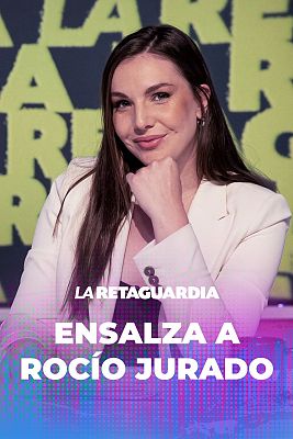 La retaguardia - Inés Hernand recuerda a Rocío Jurado