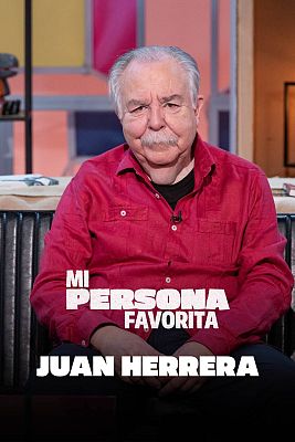 Mi persona favorita - Juan Herrera