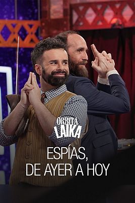Órbita Laika - Espías, de ayer a hoy