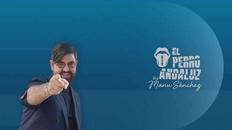 "El Perro Andaluz" con Manu Sánchez - Noticias Andalucía | Ver