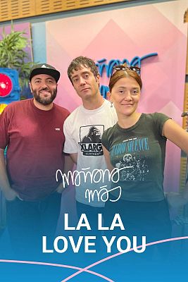 Mañana más. En play - La La Love You y su 'Tour Intergaláctico'