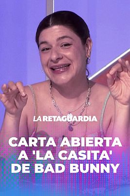 La retaguardia - Carta abierta de Nerea Pérez de las Heras a 'La Casita' de Bad Bunny