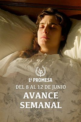 La promesa - La Promesa: Avance semanal del 8 al 12 de junio