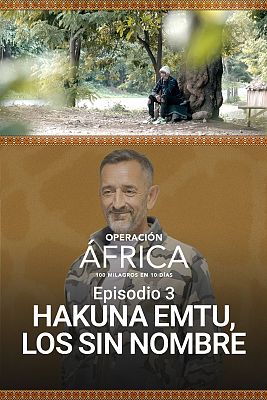 Operación África - Hakuna Emtu, los sin nombre