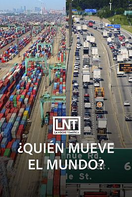 La noche temática - ¿Quién mueve el mundo?