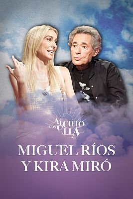 Al cielo con Miguel Ríos y Kira Miró