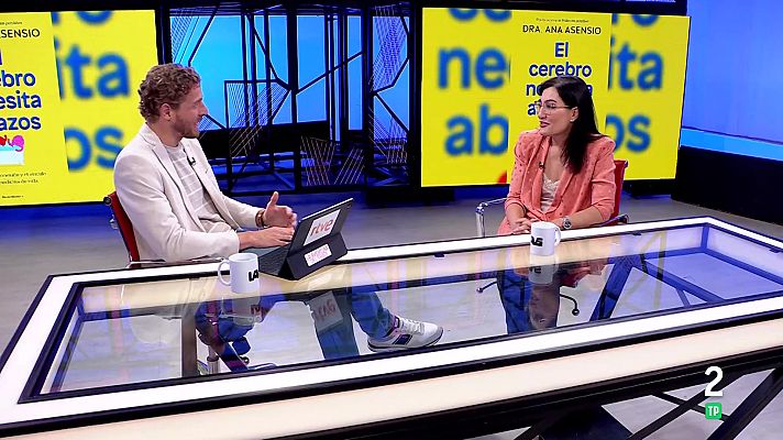 La aventura del Saber - Ana Asensio. El cerebro necesita abrazos