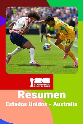 Copa Mundial de la FIFA 2026 - EEUU - Australia: resumen, jugadas y goles del partido del Mundial 2026