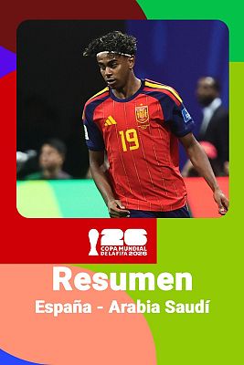 Copa Mundial de la FIFA 2026 - España - Arabia Saudí: resumen, jugadas y goles del partido del Mundial 2026