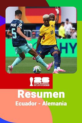 Copa Mundial de la FIFA 2026 - Ecuador - Alemania: resumen, jugadas y goles del partido del Mundial 2026