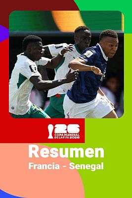 Copa Mundial de la FIFA 2026 - Francia - Senegal: resumen, jugadas y goles del partido del Mundial 2026