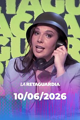 La retaguardia - La Retaguardia - 10/06/2026