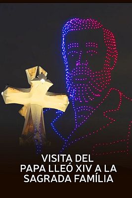 Especials en català - Benedicció i inauguració de la torre de Jesucrist de la Sagrada Família