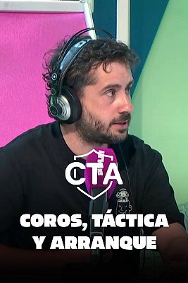 CTA en el Mundial - 11 de junio (Coros, Táctica y Arranque)