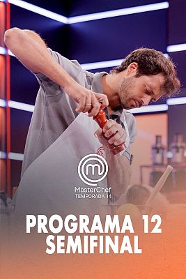 MasterChef - Programa 12: Semifinal