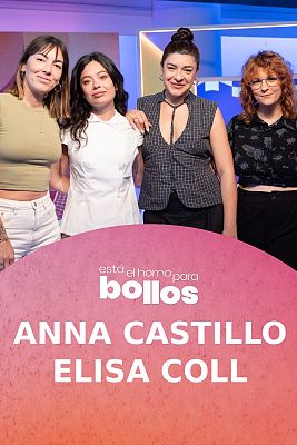 Está el horno para bollos - Anna Castillo y Elisa Coll