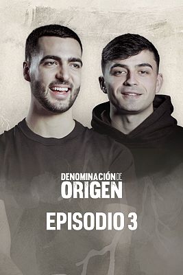 Denominación de origen - Episodio 3