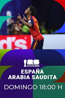 Copa Mundial de la FIFA 2026 - España - Arabia Saudita: domingo, a las 18:00 h