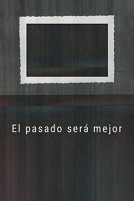 Somos cine - El pasado será mejor (cortometraje)