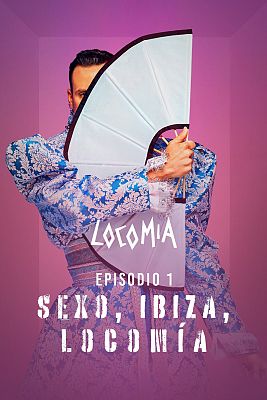 Locomía - Sexo, Ibiza, Locomía