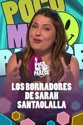 Poco me parece - Los borradores de Sarah Santaolalla