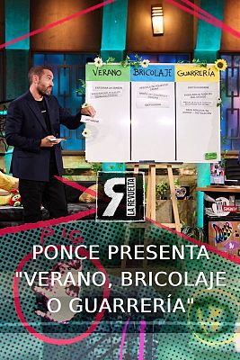 La Revuelta - Ponce presenta "Verano, bricolaje o guarrería"