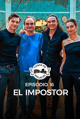 Cosas de palacio - El impostor