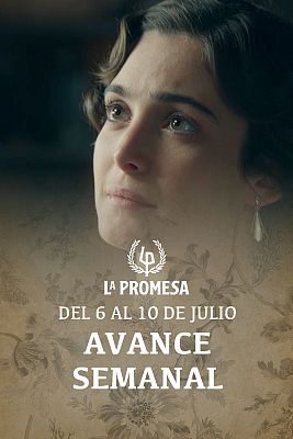 La promesa - La Promesa: Avance semanal del 6 al 10 de julio