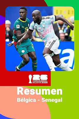 Bélgica - Senegal: resumen, jugadas y goles del partido del Mundial 2026