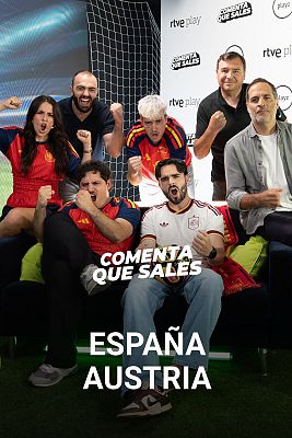 Comenta, que sales Mundial 2026 - Programa 4: España - Austria